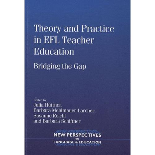 Theory And Practice In Efl Teacher Education - Bridging The Gap