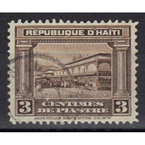 Haiti 1906 : Marché Iron (Port-Au-Prince) - Timbre Oblitéré