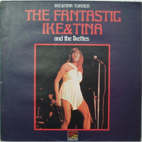 The Fantastic Ike & Tina And The Ikettes