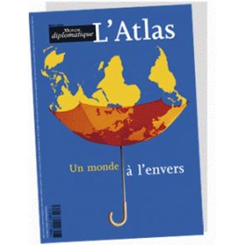 Le Monde Diplomatique, Atlas Hors Serie, Un Monde À L'envers 2009