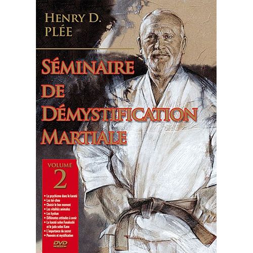 Séminaire De Démystification Martiale - Volume 2