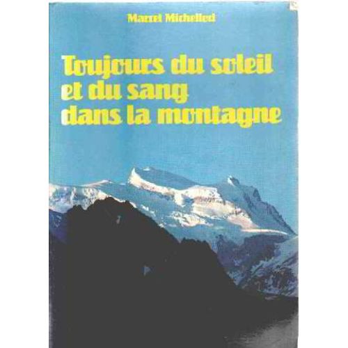 Toujours Du Soleil Et Du Sang Dans La Montagne