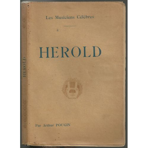 Hérold, Biographie Critique Illustrée De Douze Reproductions Hors Texte