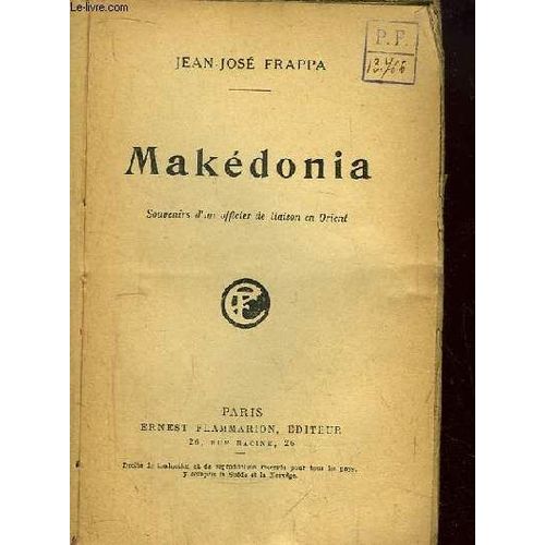 Makédonia. Souvenirs D'un Officier De Liaison En Orient.