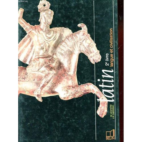 Latin. 2e Livre. Langue Et Civilisation