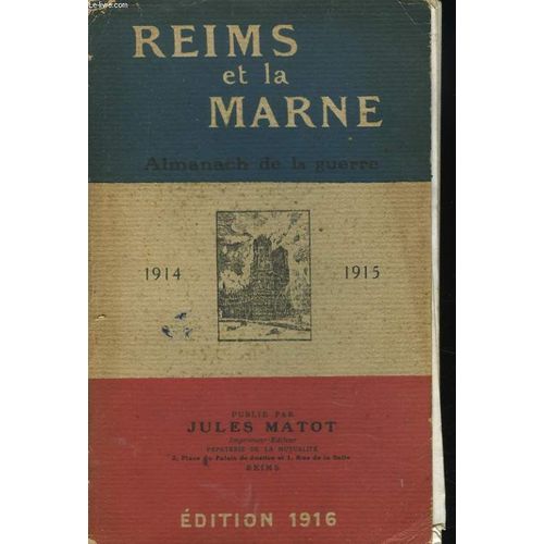 Reims Et La Marne. Almanach De La Guerre. 1914-1915.