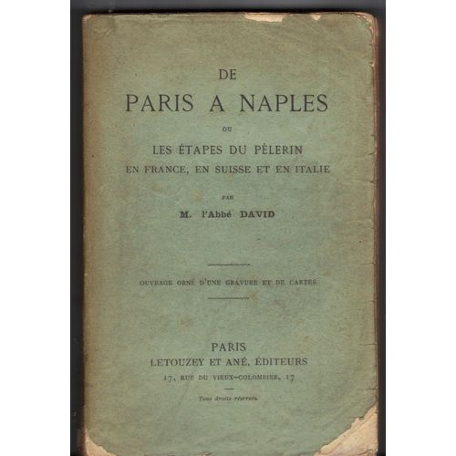 De Paris À Naples Ou Les Étapes Du Pèlerin En France, En Suisse Et En Italie