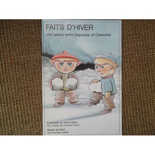 Faits D'hiver, Une Saison Entre Saguenay Et Cévennes