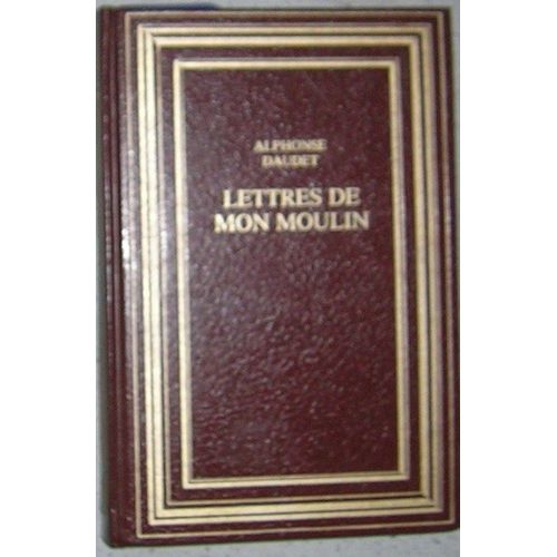 Oeuvres - Tome 1, Le Petit Chose - Lettres De Mon Moulin - Lettres À Un Absent - Tartarin De Tarascon - Contes Du Lundi - Robert Helmont - Fromont Jeune Et Risler Aîné