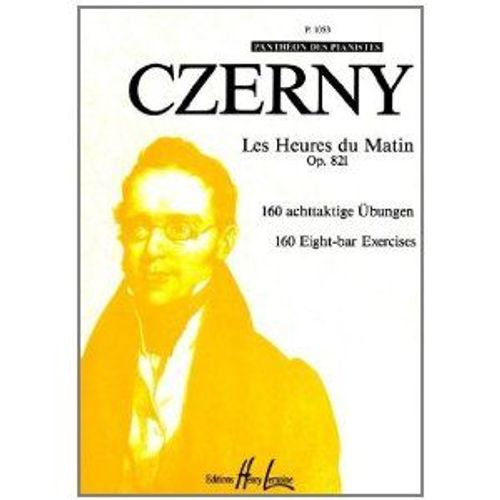 Karl Czerny Les Heures Du Matin Opus 821