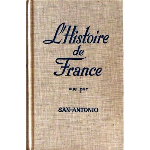 L'histoire De France Vue Par San-Antonio