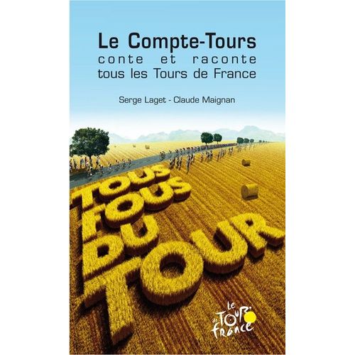 Le Compte Tours 2011 - Tous Fous Du Tour