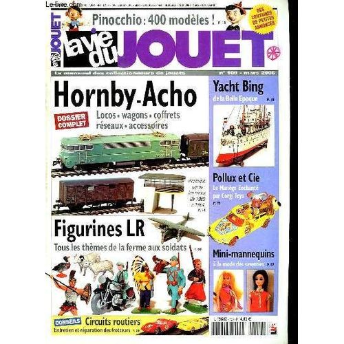 La Vie Du Jouet N° 109. Mars 2005. Sommaire:Collection Privee 400 Pinocchio. Toutes Les Figurines Lr. Trois Mini Mannequins Des Annees 1970.
