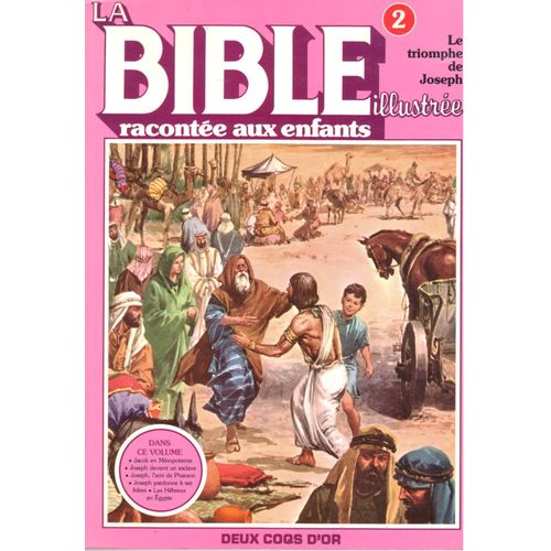 La Bible Illustrée Racontée Aux Enfants - Tome 2 - Le Triomphe De Joseph