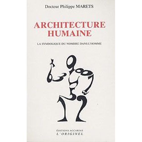 Architecture Humaine - La Symbolique Du Nombre Dans L'homme