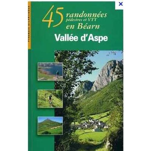 45 Randonnées Pédestres Et Vtt En Béarn Vallée D'aspe Pyrénées Atlantiques