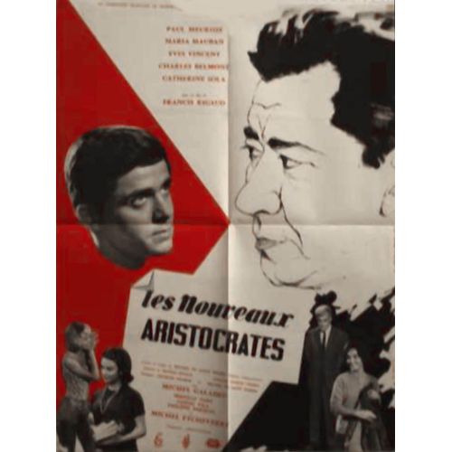 Nouveaux Aristocrates (Les) / Affiche Originale Bichro 60x80cm / Francis Rigaud, 1961, Paul Meurisse, Maria Mauban, Yves Vincent, Mireille Darc, Michel Etcheverry