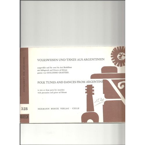 Folk Tunes And Dances From Argentine Volksweisen Und Tanze Aus Argentinien