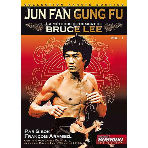 Méthode De Combat De Bruce Lee - Vol. 1 : Jun Fan Gung Fu