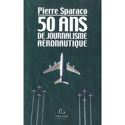 50 Ans De Journalisme Aéronautique