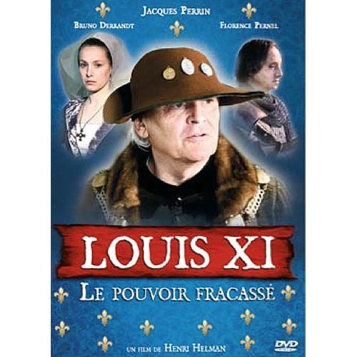 Louis Xi : Le Pouvoir Fracassé