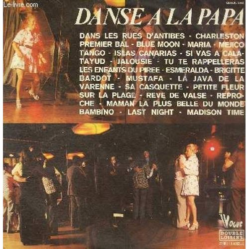 Disque Vinyle 33t Dans Les Rues D'antibes, Charleston, Premier Bal, Blue Moon, Maria, Mejico Tango, Islas Canarias, Si Vas A Cala, Tayud, Jalousie, Tu Te Rappelleras, Les Enfants Du Pireee ...