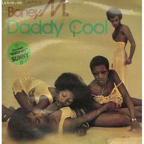 Disque Vinyle 33t Daddy Cool / Take The Heat Off Me / Sunny / Baby Do You Wanna Bump / No Woman No Cry / Fever / Got A Man On My Mind / Lovin' Or Leavin