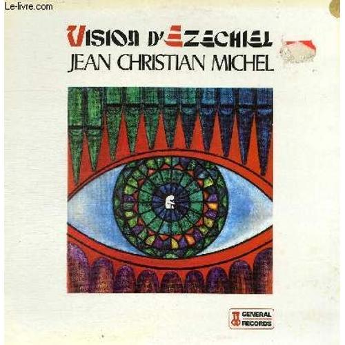 Disque Vinyle 33t Vision D'ezechiel, Les Joints De La Lumiere, Au Clair De La Lune, Berceuse, Marche Nuptiale, Chant Funebre, L'horloge Perpetuelle