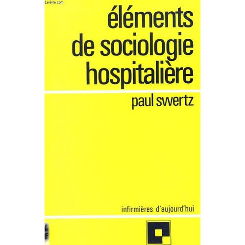 Eléments De Sociologie Hospitalière