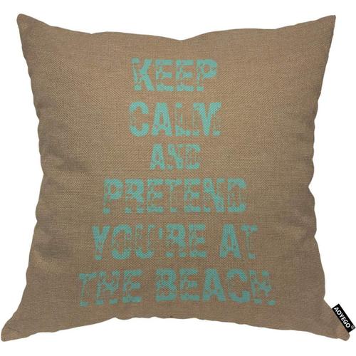 Housse De Coussin Keep Calm And Pretend You're At The Beach, Taie D'oreiller Avec Calligraphie Artistique, Phrase De Police, 18x18 Pouces, Décorative Pour Hommes, Femmes, Garçons E