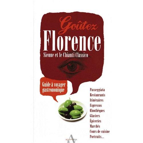 Goûtez Florence, Sienne Et Le Chianti Classico - Guide À Voyager Gastronomique