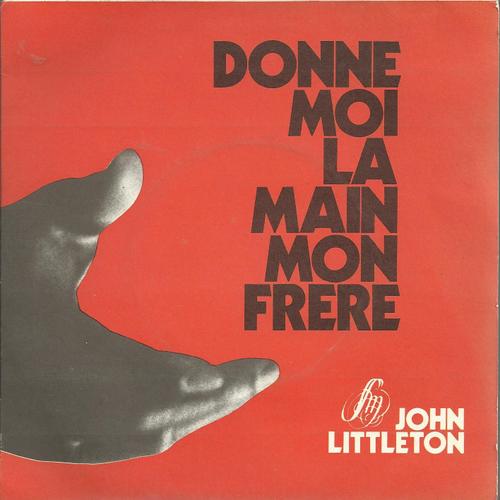 Donne-Moi La Main Mon Frère 3'25 (John Littleton - Georges Malé)  /    Light Of Mine 3'35  (John Littleton)