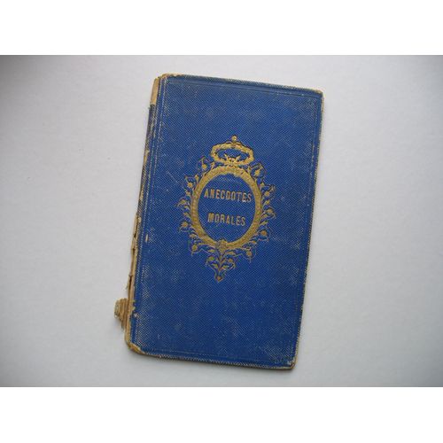 Anecdotes Morales Et Instructives - Ouvrage Orné De Gravures - Nouvelle Édition