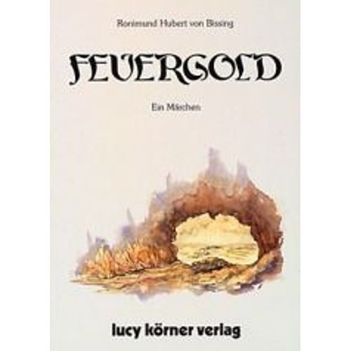Bissing, R: Feuergold