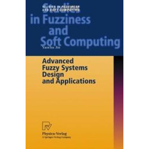 Advanced Fuzzy Systems Design And Applications