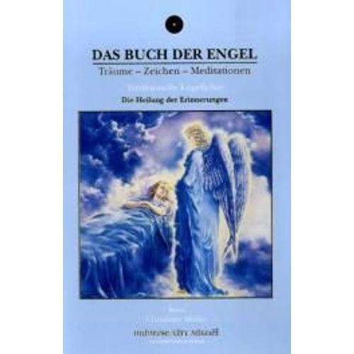 Das Buch Der Engel - Die Heilung Der Erinnerungen