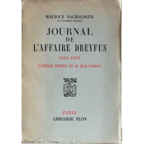 Journal De L'affaire Dreyfus 1894-1899 - L'affaire Dreyfus Et Le Quai D'orsay