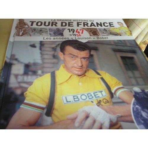 La Grande Histoire Du Tour De France 1947 1956