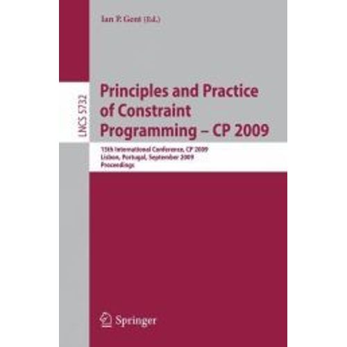 Principles And Practice Of Constraint Programming - Cp 2009
