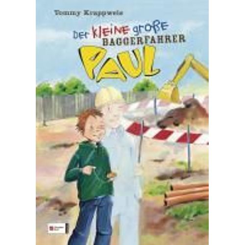 Der Kleine Große Paul 01. Der Kleine Große Baggerfahrer Paul