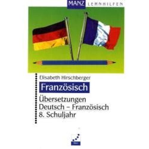 Übersetzungen Deutsch - Französisch. 8. Schuljahr