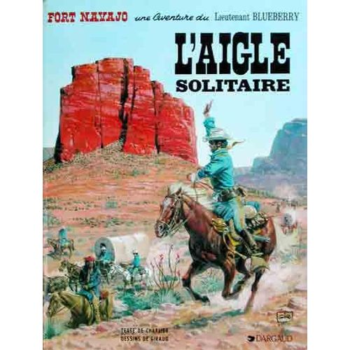 Blueberry Tome 3 - L'aigle Solitaire