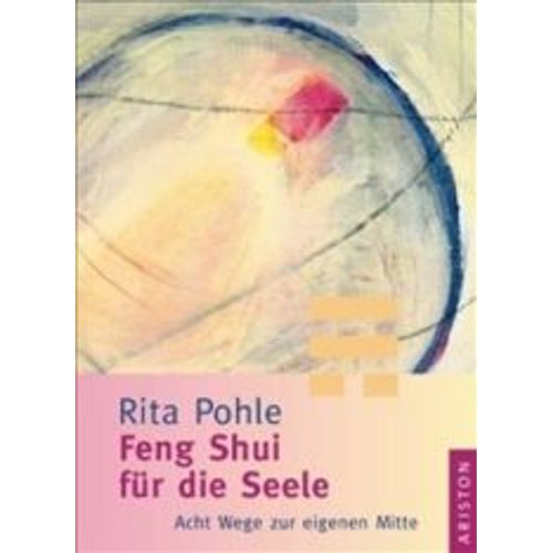 Pohle, R: Feng Shui Für Die Seele