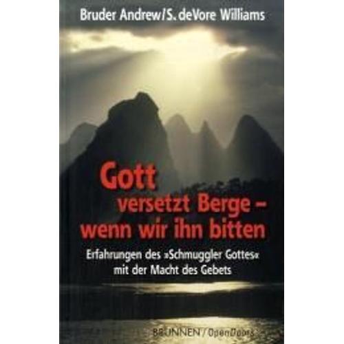 Gott Versetzt Berge, Wenn Wir Ihn Bitten