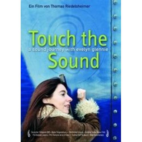 Touch The Sound - A Sound Journey With Evelyn Glennie