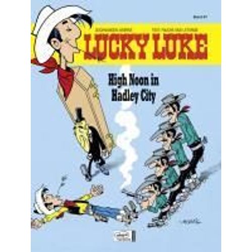 Lucky Luke 67 - High Noon In Hadley City