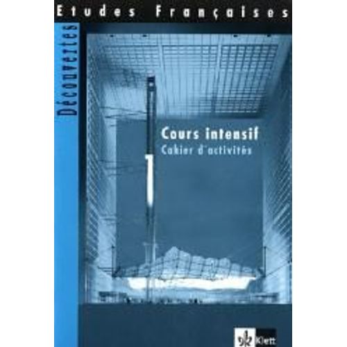 Découvertes Cours Intensif 1. Cahier D'activites