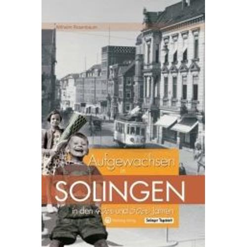 Aufgewachsen In Solingen In Den  40er & 50er Jahren