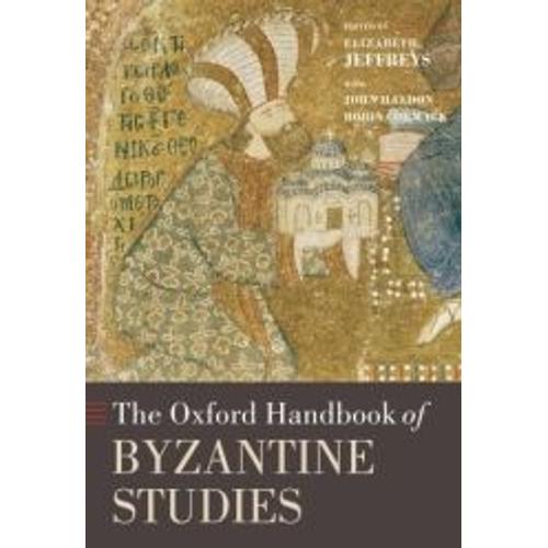 The Oxford Handbook Of Byzantine Studies