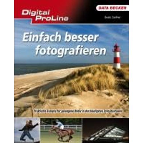 Digital Proline Besser Fotografieren